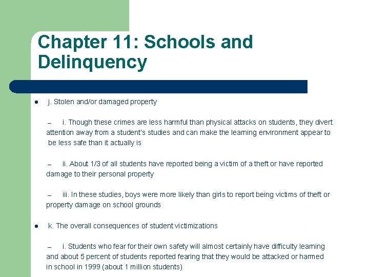 Chapter 11: Schools and Delinquency l j. Stolen and/or damaged property i. Though these