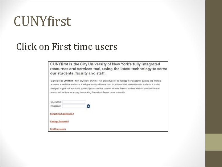 CUNYfirst Click on First time users 