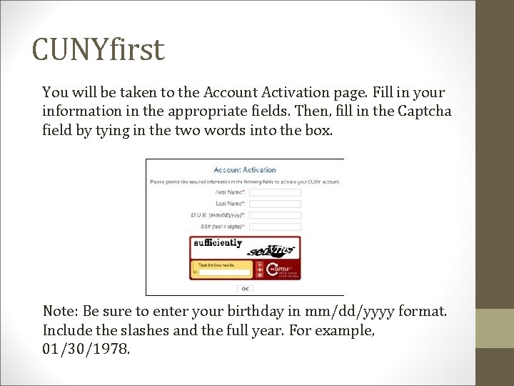 CUNYfirst You will be taken to the Account Activation page. Fill in your information