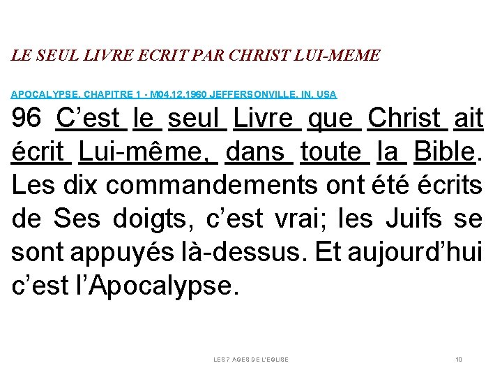 LE SEUL LIVRE ECRIT PAR CHRIST LUI-MEME APOCALYPSE, CHAPITRE 1 - M 04. 12. LE SEUL LIVRE ECRIT PAR CHRIST LUI-MEME APOCALYPSE, CHAPITRE 1 - M 04. 12.