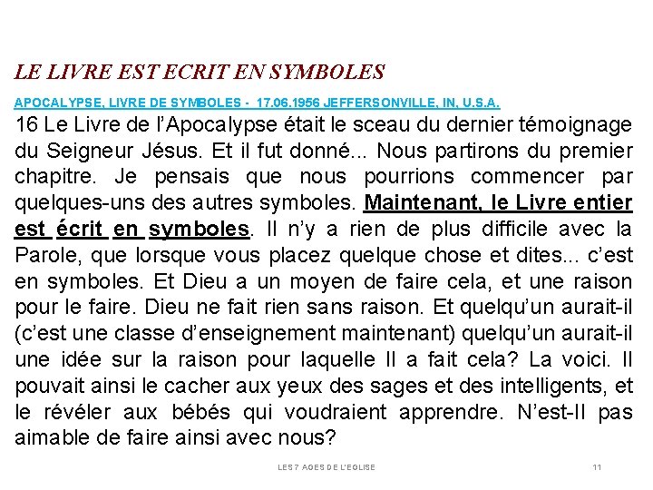 LE LIVRE EST ECRIT EN SYMBOLES APOCALYPSE, LIVRE DE SYMBOLES - 17. 06. 1956 LE LIVRE EST ECRIT EN SYMBOLES APOCALYPSE, LIVRE DE SYMBOLES - 17. 06. 1956