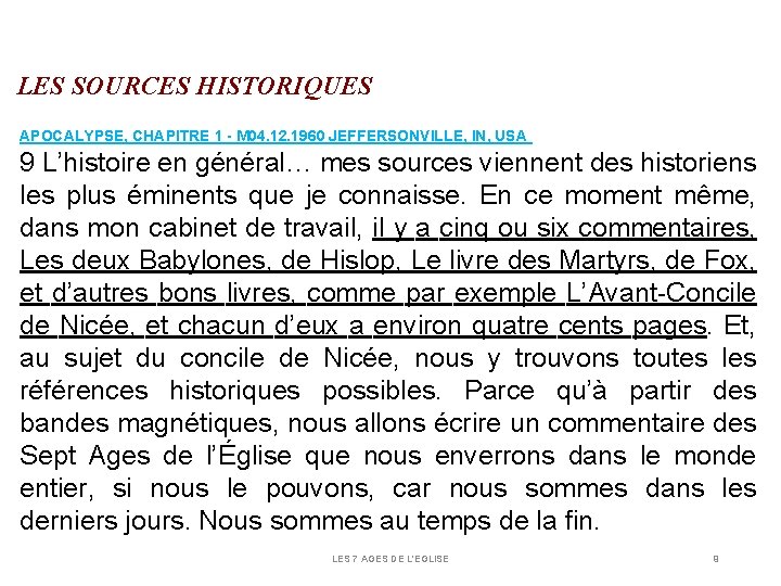 LES SOURCES HISTORIQUES APOCALYPSE, CHAPITRE 1 - M 04. 12. 1960 JEFFERSONVILLE, IN, USA LES SOURCES HISTORIQUES APOCALYPSE, CHAPITRE 1 - M 04. 12. 1960 JEFFERSONVILLE, IN, USA
