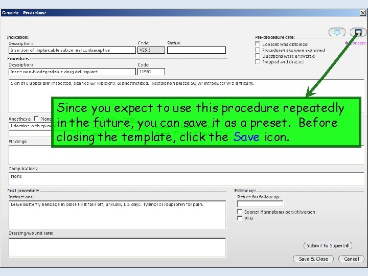 Since you expect to use this procedure repeatedly in the future, you can save