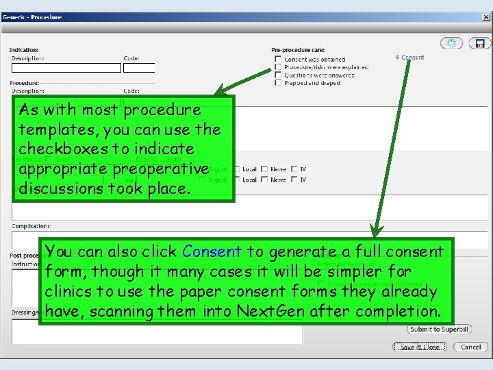 As with most procedure templates, you can use the checkboxes to indicate appropriate preoperative