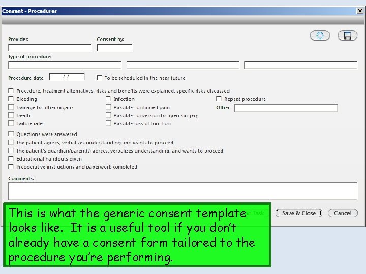 This is what the generic consent template looks like. It is a useful tool