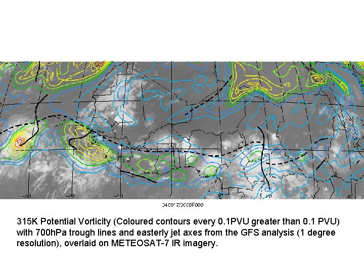 315 K Potential Vorticity (Coloured contours every 0. 1 PVU greater than 0. 1