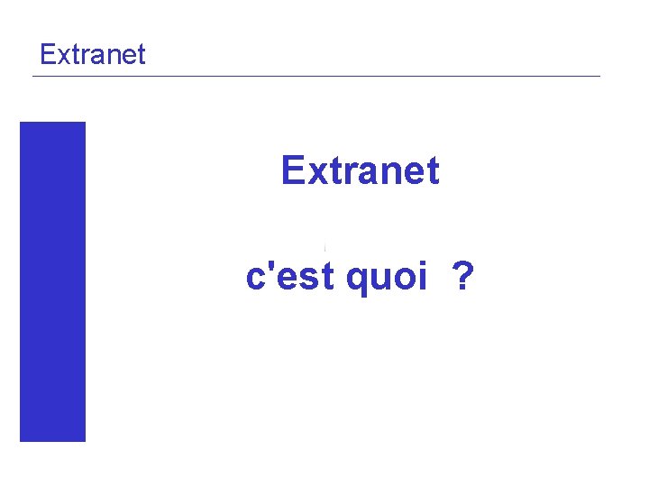 Extranet c'est quoi ? 