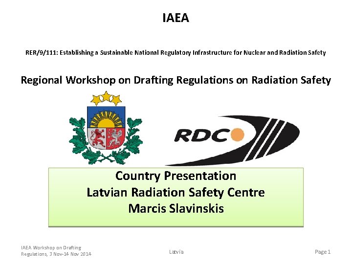 IAEA RER/9/111: Establishing a Sustainable National Regulatory Infrastructure for Nuclear and Radiation Safety Regional