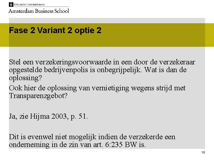 Fase 2 Variant 2 optie 2 Stel een verzekeringsvoorwaarde in een door de verzekeraar