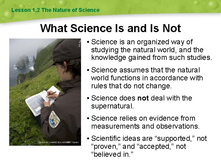 Lesson 1. 2 The Nature of Science What Science Is and Is Not •