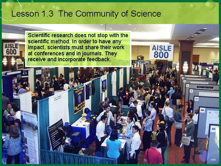 Lesson 1. 3 The Community of Science Scientific research does not stop with the