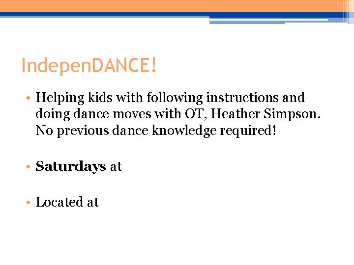 Indepen. DANCE! • Helping kids with following instructions and doing dance moves with OT, Indepen. DANCE! • Helping kids with following instructions and doing dance moves with OT,