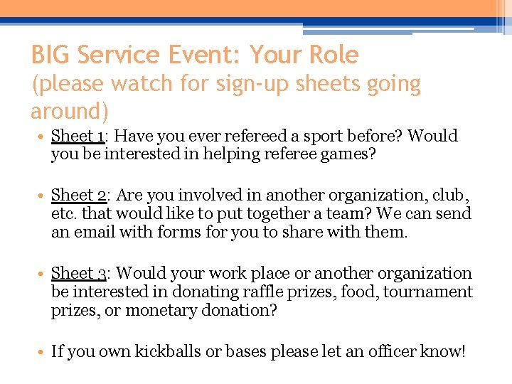 BIG Service Event: Your Role (please watch for sign-up sheets going around) • Sheet BIG Service Event: Your Role (please watch for sign-up sheets going around) • Sheet