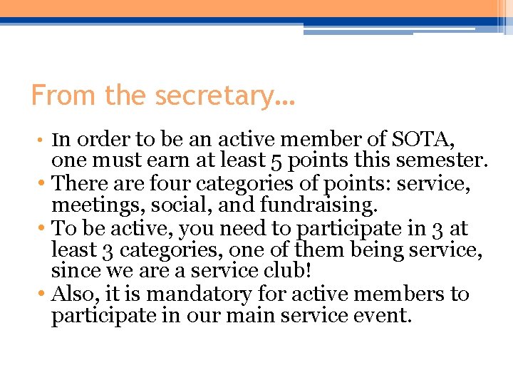From the secretary… • In order to be an active member of SOTA, one From the secretary… • In order to be an active member of SOTA, one