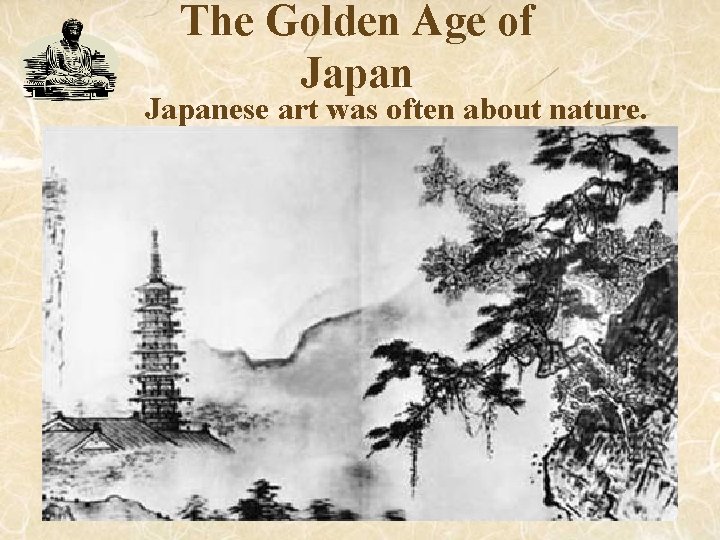 The Golden Age of Japanese art was often about nature. 