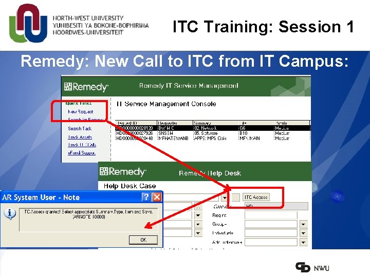 ITC Training: Session 1 Remedy: New Call to ITC from IT Campus: 