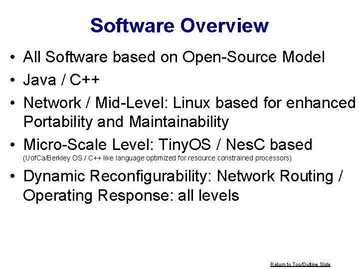 Software Overview • All Software based on Open-Source Model • Java / C++ • Software Overview • All Software based on Open-Source Model • Java / C++ •