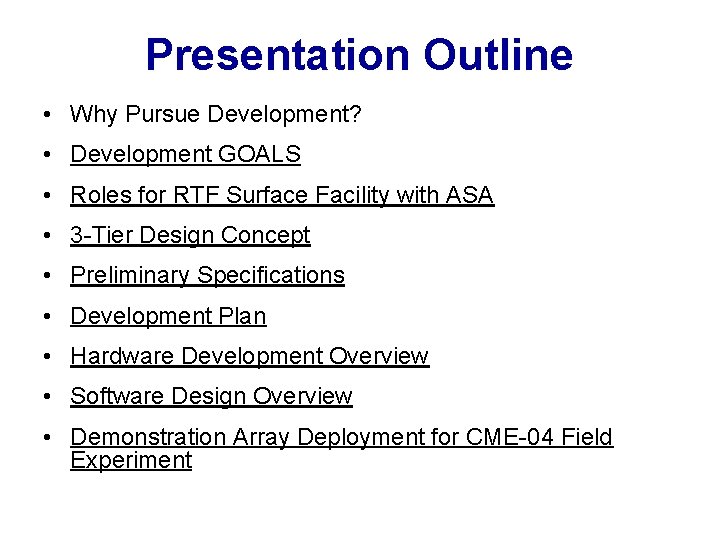 Presentation Outline • Why Pursue Development? • Development GOALS • Roles for RTF Surface Presentation Outline • Why Pursue Development? • Development GOALS • Roles for RTF Surface