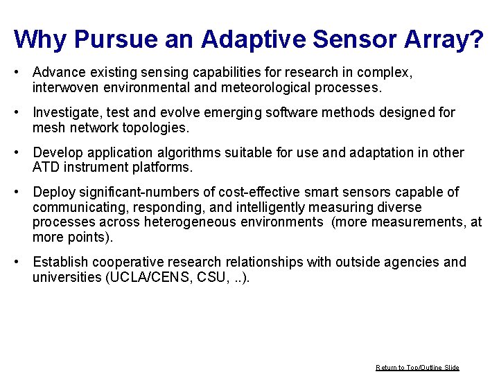 Why Pursue an Adaptive Sensor Array? • Advance existing sensing capabilities for research in Why Pursue an Adaptive Sensor Array? • Advance existing sensing capabilities for research in