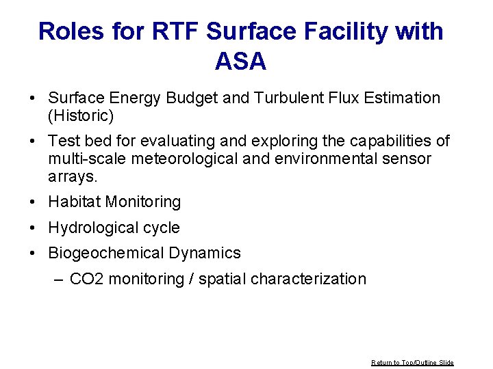 Roles for RTF Surface Facility with ASA • Surface Energy Budget and Turbulent Flux Roles for RTF Surface Facility with ASA • Surface Energy Budget and Turbulent Flux