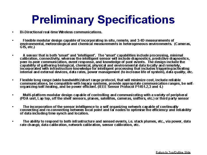 Preliminary Specifications • Bi-Directional real-time Wireless communications. • Flexible modular design capable of incorporating Preliminary Specifications • Bi-Directional real-time Wireless communications. • Flexible modular design capable of incorporating