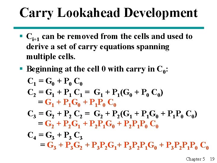 Carry Lookahead Development § Ci+1 can be removed from the cells and used to