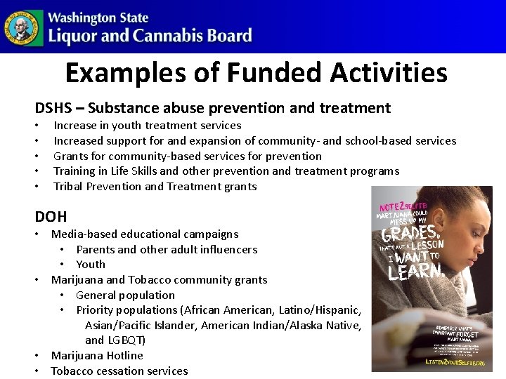  Examples of Funded Activities DSHS – Substance abuse prevention and treatment • •