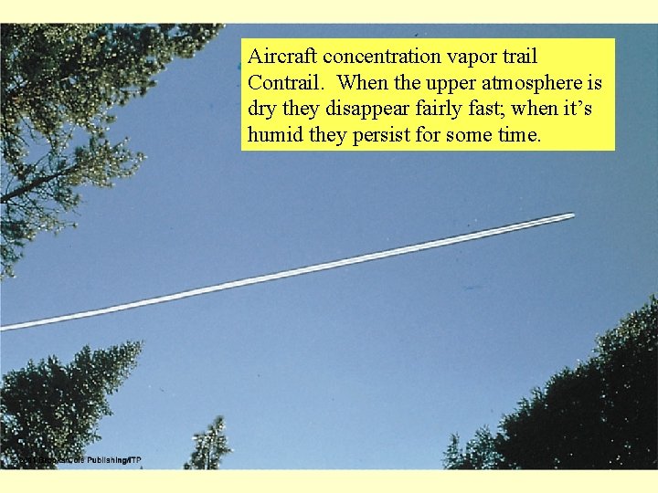 Aircraft concentration vapor trail Contrail. When the upper atmosphere is dry they disappear fairly