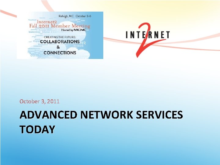 October 3, 2011 ADVANCED NETWORK SERVICES TODAY 