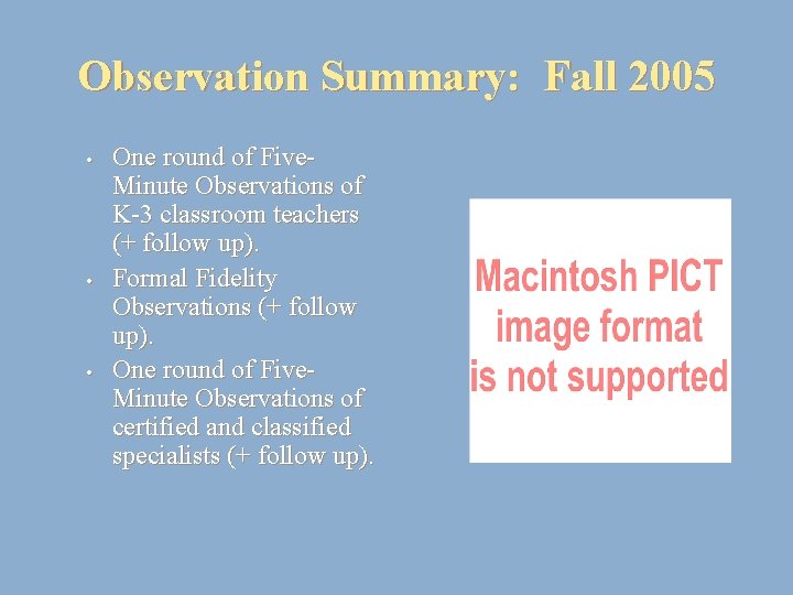 Observation Summary: Fall 2005 • • • One round of Five. Minute Observations of