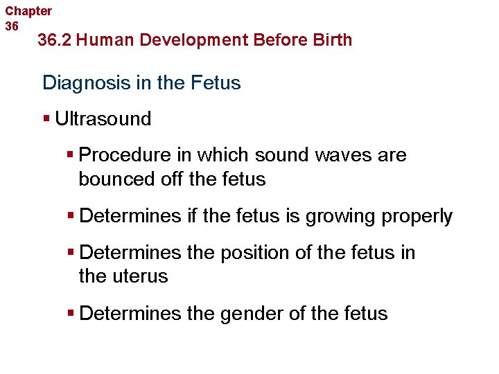 Chapter 36 Human Reproduction and Development 36. 2 Human Development Before Birth Diagnosis in