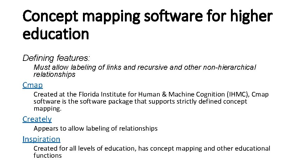 Concept mapping software for higher education Defining features: Must allow labeling of links and Concept mapping software for higher education Defining features: Must allow labeling of links and