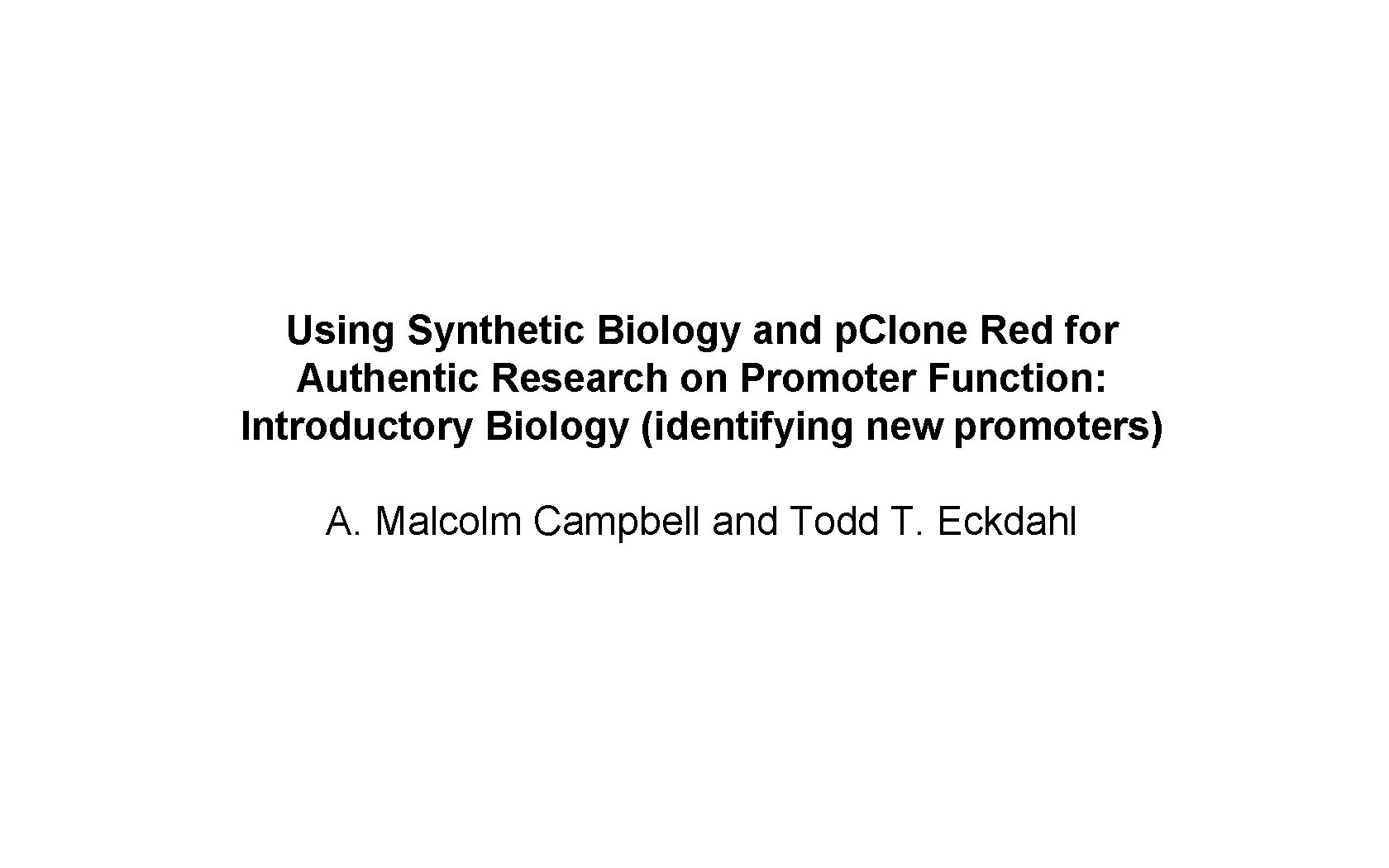 Using Synthetic Biology and p. Clone Red for Authentic Research on Promoter Function: Introductory