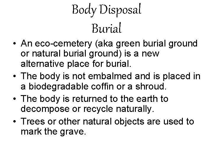 Body Disposal Burial • An eco-cemetery (aka green burial ground or natural burial ground)