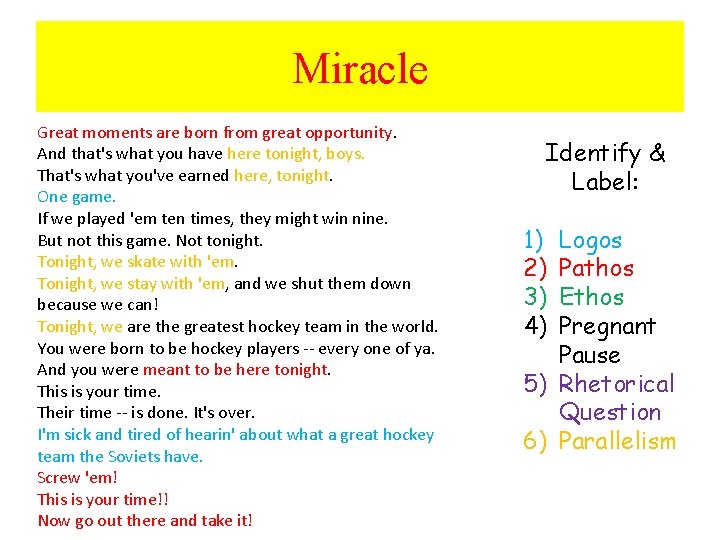Miracle Great moments are born from great opportunity. And that's what you have here