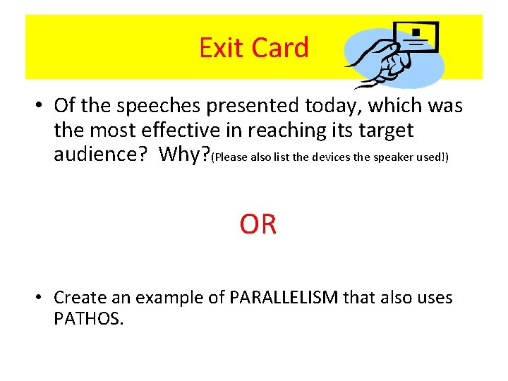 Exit Card • Of the speeches presented today, which was the most effective in