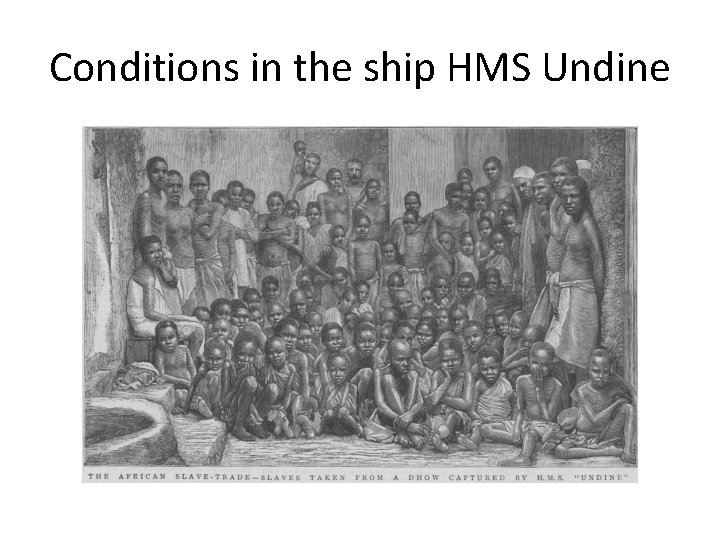 Conditions in the ship HMS Undine 