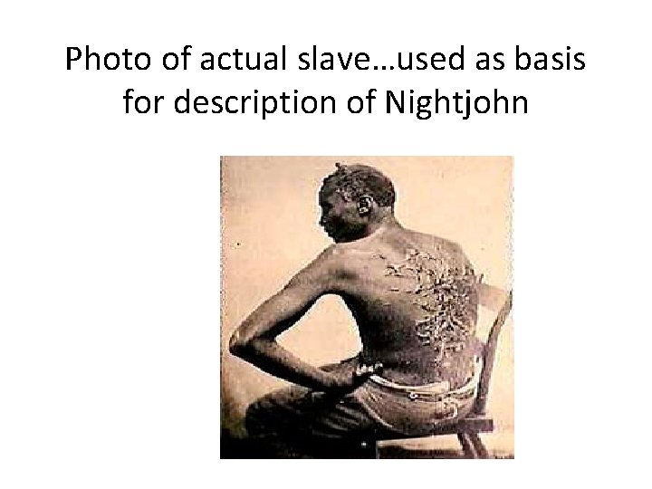 Photo of actual slave…used as basis for description of Nightjohn 