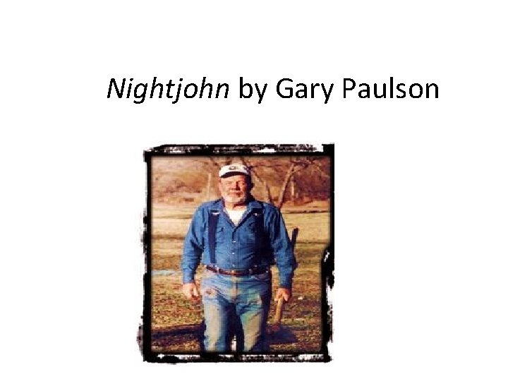 Nightjohn by Gary Paulson 