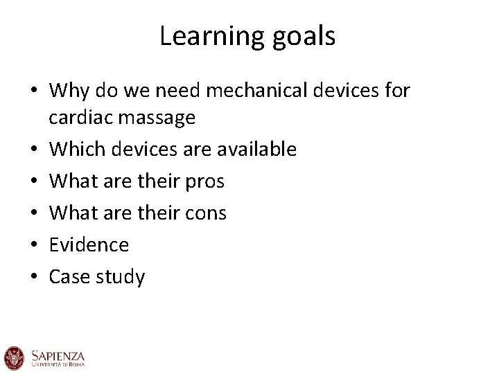 Learning goals • Why do we need mechanical devices for cardiac massage • Which Learning goals • Why do we need mechanical devices for cardiac massage • Which