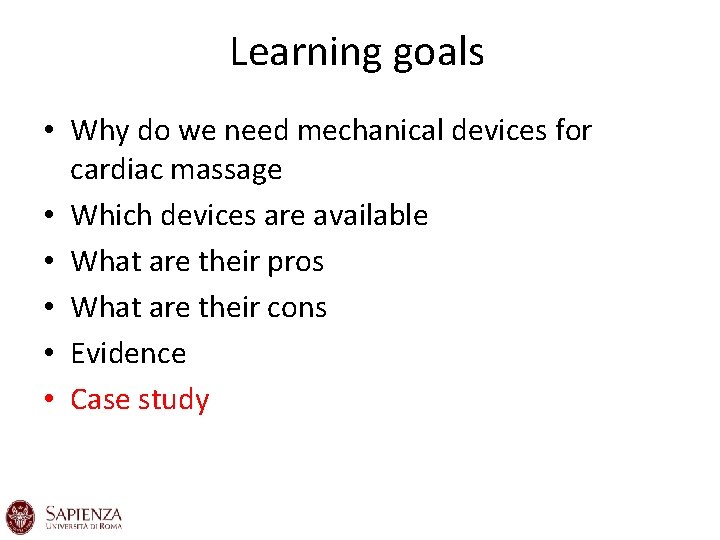 Learning goals • Why do we need mechanical devices for cardiac massage • Which Learning goals • Why do we need mechanical devices for cardiac massage • Which