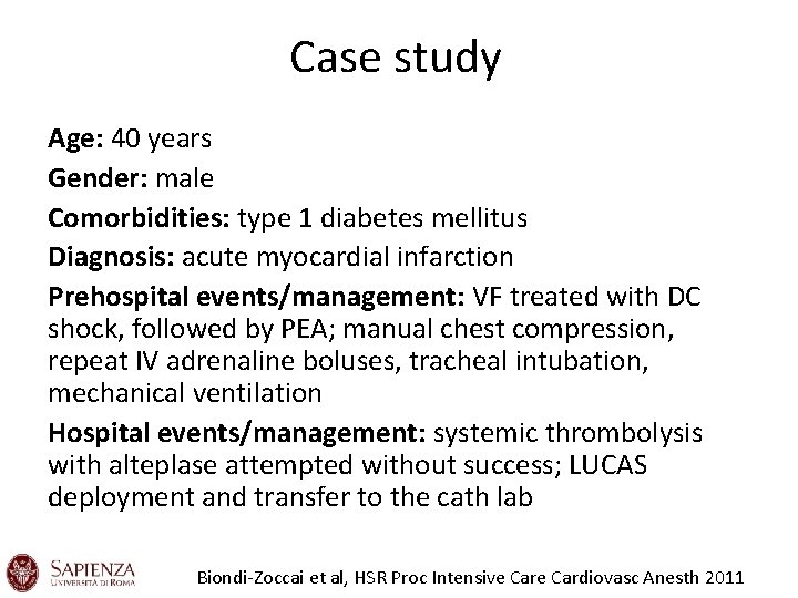 Case study Age: 40 years Gender: male Comorbidities: type 1 diabetes mellitus Diagnosis: acute Case study Age: 40 years Gender: male Comorbidities: type 1 diabetes mellitus Diagnosis: acute