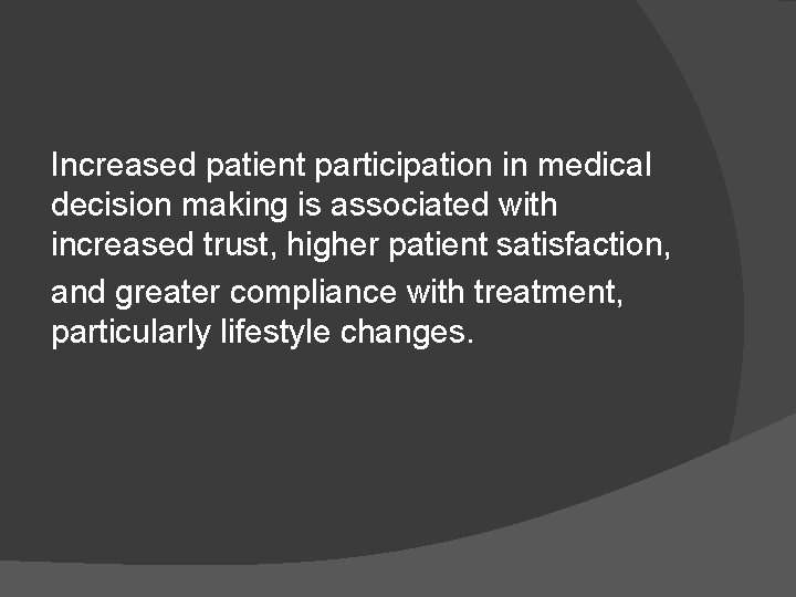 Increased patient participation in medical decision making is associated with increased trust, higher patient
