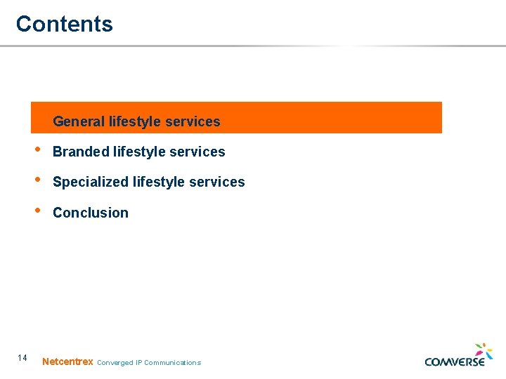Contents • • 14 General lifestyle services Branded lifestyle services Specialized lifestyle services Conclusion Contents • • 14 General lifestyle services Branded lifestyle services Specialized lifestyle services Conclusion