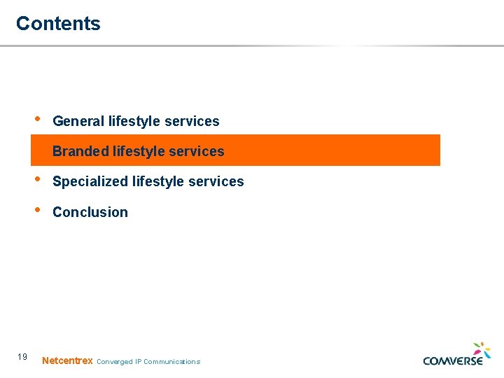 Contents • • 19 General lifestyle services Branded lifestyle services Specialized lifestyle services Conclusion Contents • • 19 General lifestyle services Branded lifestyle services Specialized lifestyle services Conclusion