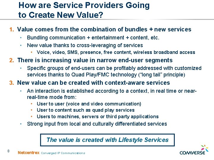 How are Service Providers Going to Create New Value? 1. Value comes from the How are Service Providers Going to Create New Value? 1. Value comes from the