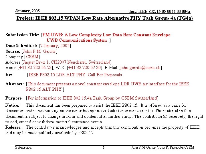 January, 2005 doc. : IEEE 802. 15 -05 -0077 -00 -004 a Project: IEEE