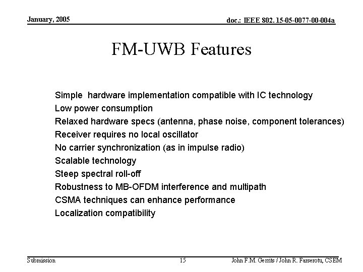 January, 2005 doc. : IEEE 802. 15 -05 -0077 -00 -004 a FM-UWB Features