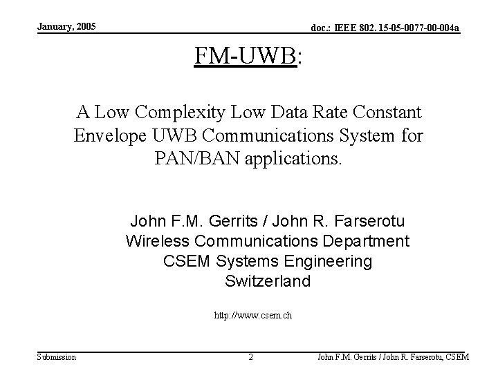 January, 2005 doc. : IEEE 802. 15 -05 -0077 -00 -004 a FM-UWB: A