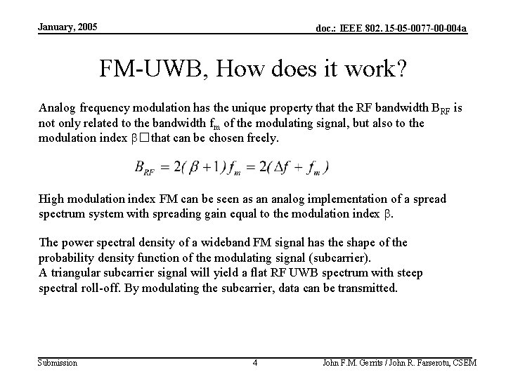 January, 2005 doc. : IEEE 802. 15 -05 -0077 -00 -004 a FM-UWB, How
